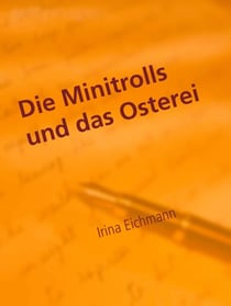 Die Minitrolls und das Osterei - Ostermärchen
