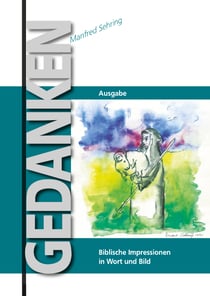 Biblische Impressionen im Wort und Bild - Biblische Impressionen im Wort und Bild