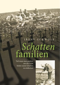 Schattenfamilien - Tief muss man graben, um das Licht hinter euren Schatten zu entdecken