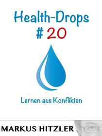 Health-Drops #020 - Lernen aus Konflikten