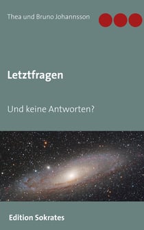 Letztfragen - Und keine Antworten?