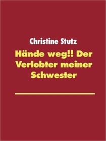 Hände weg!! Der Verlobte meiner Schwester