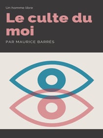 Le Culte du Moi - 2. Un homme libre