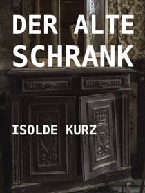 Der alte Schrank