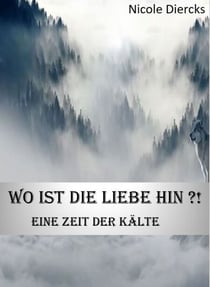 Wo ist die Liebe hin ?! - Eine Zeit der Kälte
