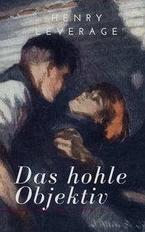 Das hohle Objektiv - Ein weiteres Abenteuer von Chester Fay