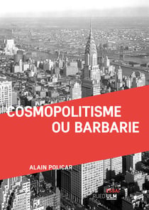Cosmopolitisme ou barbarie