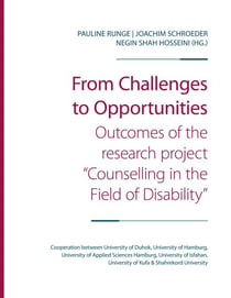 From Challenges to Opportunities - Outcomes of the research project “Counselling in the Field of Disability”