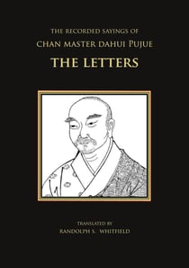 The Recorded Sayings of Chan Master Dahui Pujue - The Letters