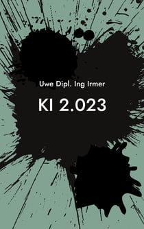 KI 2.023 - Ein Einstieg in die Themenwelt der Künstlichen Intelligenz, die Grundlagen und Ausblicke