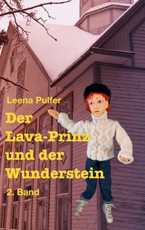 Der Lava-Prinz und der Wunderstein - 2. Band