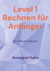 Level 1 Rechnen für Anfänger - Ein Inklusionsbuch