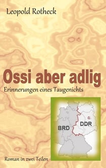 Ossi aber adlig - Erinnerungen eines Taugenichts