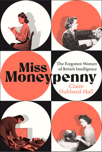 Her Secret Service - The Forgotten Women of British Intelligence