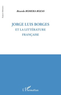Jorge Luis Borges - Et la littérature française