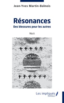 Résonances - Des blessures pour les autres