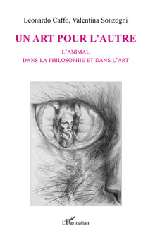Un art pour l'autre - L'animal dans la philosophie et dans l'art