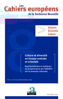 Culture et diversité en Europe centrale et orientale - Représentations et pratiques de la Convention de l'UNESCO sur la diversité culturelle