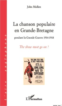 La chanson populaire en Grande-Bretagne pendant la Grande Guerre 1914-1918 - The show must go on !