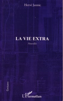 La vie extra - Nouvelles