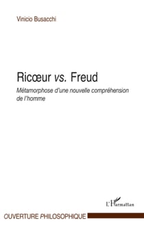 Ricoeur vs. Freud - Métamorphose d'une nouvelle compréhension de l'homme