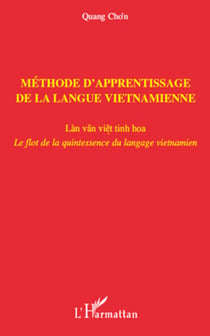 Méthode d'apprentissage de la langue vietnamienne - Làn van viet tinh hoa - Le flot de la quintessences du langage vietnamien