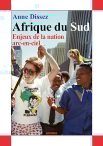 Afrique du Sud - Enjeux de la nation arc-en-ciel