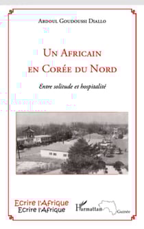 Un Africain en Corée du Nord - Entre solitude et hospitalité