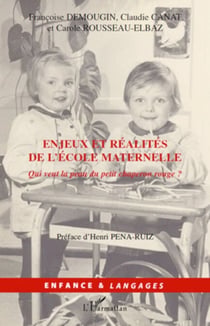 Enjeux et réalités de l'école maternelle - Qui veut la peau du petit chaperon rouge
