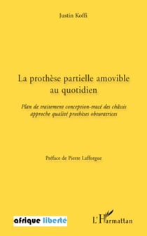 La prothèse partielle amovible au quotidien - Plan de traitement conception-tracé des châssis approche qualité prothèses obturatrices