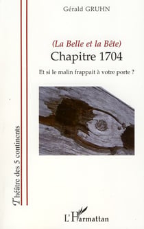 (La Belle et la Bête) - Chapitre 1704 - Et si le malin frappait à votre porte ?