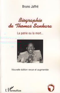 Biographie de Thomas Sankara - La patrie ou la mort...