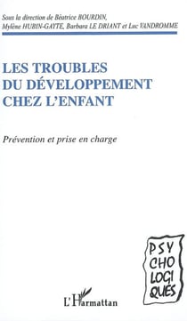 Les troubles du développement chez l'enfant - Prévention et prise en charge