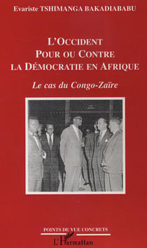 L'Occident pour ou contre la Démocratie en Afrique - Le cas du Congo-Zaïre