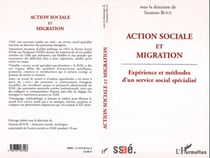 Action sociale et migration - Expérience et méthodes d'un service social spécialisé