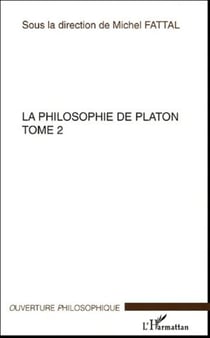 La philosophie de Platon - Tome 2