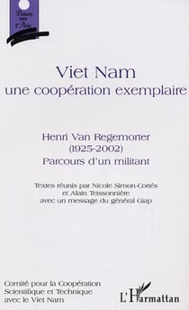 Viet Nam une coopération exemplaire - Avec un message du général Giap