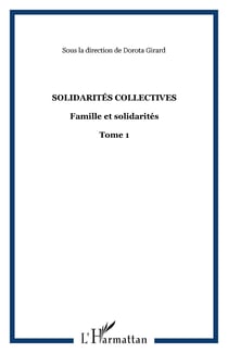 Solidarités collectives - Famille et solidarités Tome 1 - Tome 1
