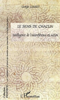 Le sens de chacun - Intelligence de l'autoréférence en action