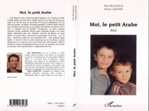 Moi, le petit Arabe - Récit