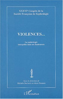 VIOLENCES - La sophrologie interpellée dans ses fondements
