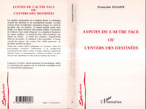 Contes de l'autre face ou L'envers des destinées