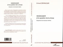 HEIDEGGER ET LA QUESTION DE LA CHOSE - Esquisse d'une lecture interne