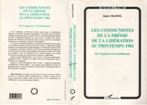 LES COMMUNISTES DE LA DROME DE LA LIBERATION AU PRINTEMPS 1981 - De l'euphorie à la désillusion