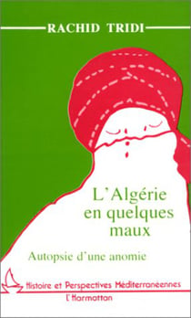 L'Algérie en quelques maux - Autopsie d'une anomie