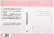 Moderniser la Politique - Aux origines de la Ve République