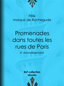 Promenades dans toutes les rues de Paris - IIe Arrondissement