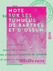 Note sur les tumulus de Bartrès et d'Ossun