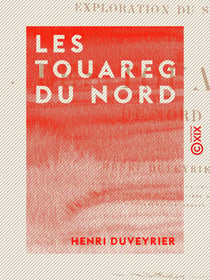 Les Touareg du Nord - Exploration du Sahara
