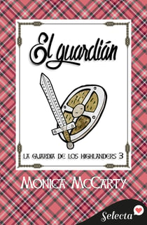 El guardián (La guardia de los Highlanders 3)